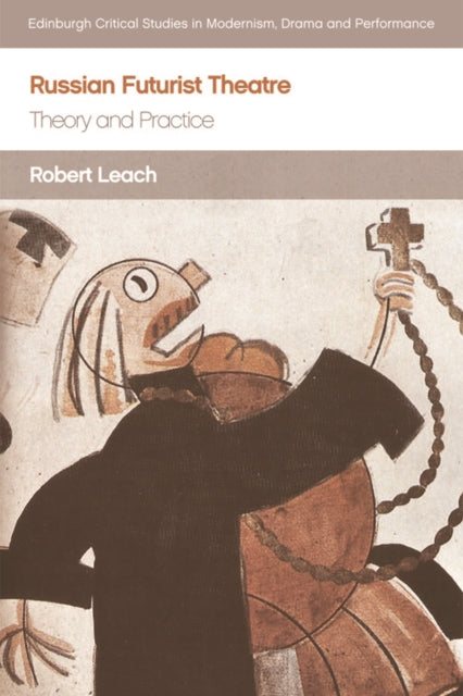 Book cover of: Russian Futurist Theatre. By: Robert Leach