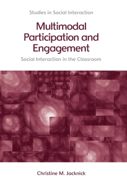 Book cover of: Multimodal Participation and Engagement. By: Christine M. Jacknick