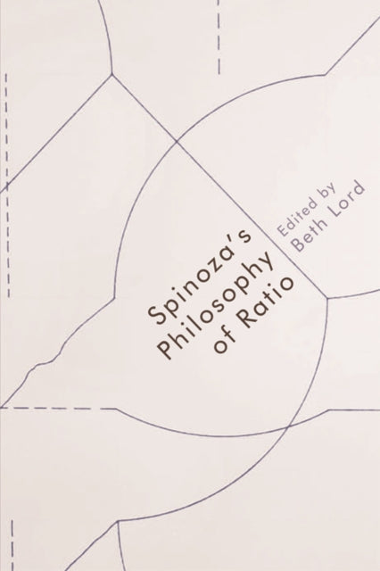 Book cover of: Spinoza'S Philosophy of Ratio. By: Beth Lord