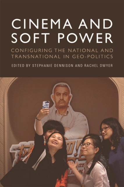 Book cover of: Cinema and Soft Power. By: Stephanie Dennison