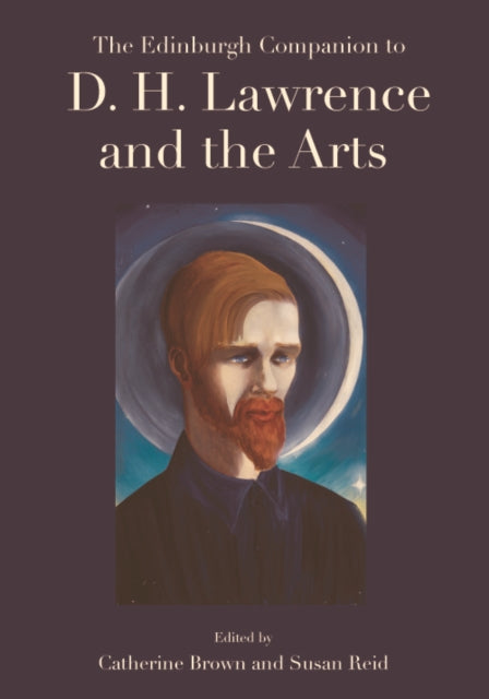 Book cover of: Edinburgh Companion to D. H. Lawrence and the Arts. By: Catherine Brown