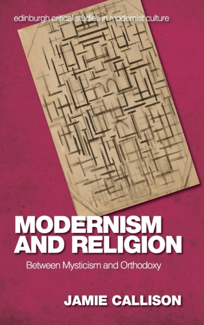 Book cover of: Modernism and Religion. By: Jamie Callison