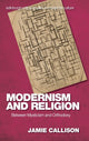 Book cover of: Modernism and Religion. By: Jamie Callison