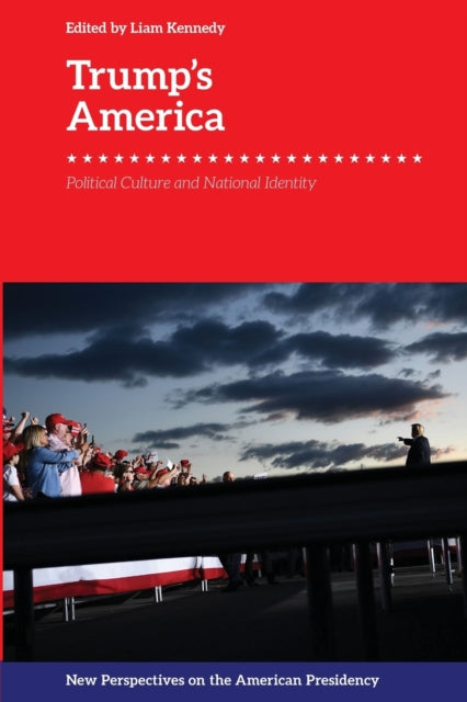 Book cover of: Trump'S America. By: Liam Kennedy
