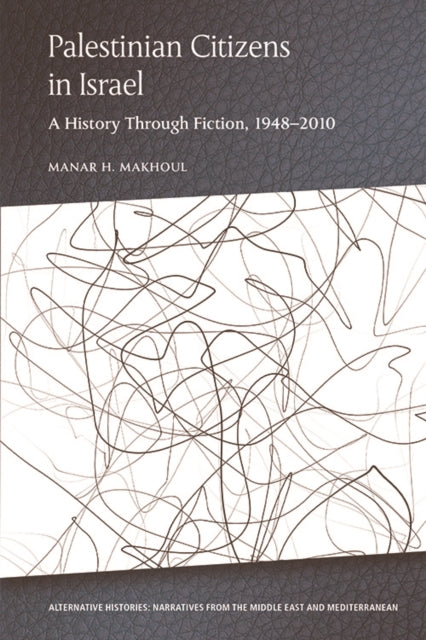 Book cover of: Palestinian Citizens of Israel. By: Manar H. Makhoul