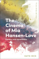 Book cover of: Cinema of Mia Hansen-Love. By: Kate Ince