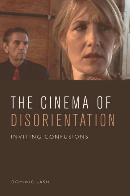 Book cover of: Cinema of Disorientation. By: Dominic Lash