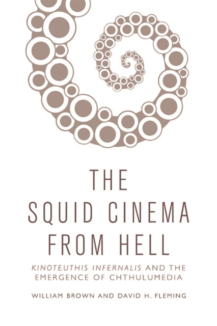 Book cover of: Squid Cinema from Hell. By: William Brown