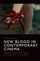 Book cover of: New Blood in Contemporary Cinema. By: Patricia Pisters