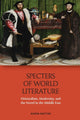 Book cover of: Specters of World Literature. By: Karim Mattar