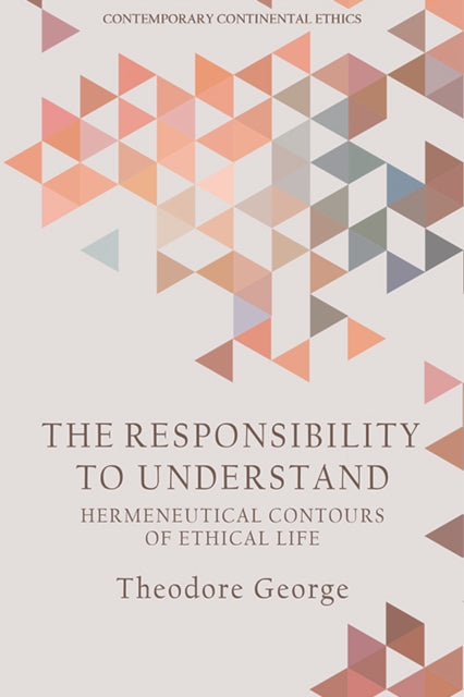 Book cover of: Responsibility to Understand. By: Theodore George