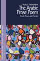 Book cover of: Arabic Prose Poem. By: Huda Fakhreddine
