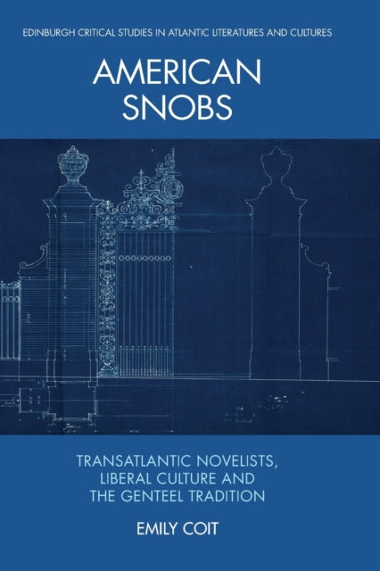 Book cover of: American Snobs. By: Emily Coit
