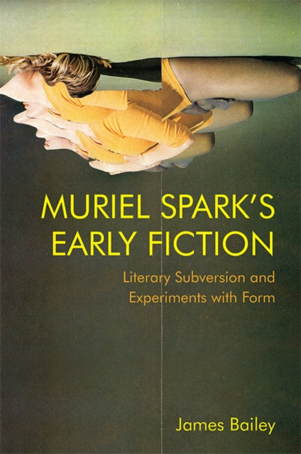 Book cover of: Muriel Spark's Early Fiction. By: James Bailey