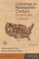 Book cover of: Crossings in Nineteenth-Century American Culture. By: Edward Sugden