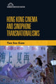 Book cover of: Hong Kong Cinema and Sinophone Transnationalisms. By: See-Kam Tan