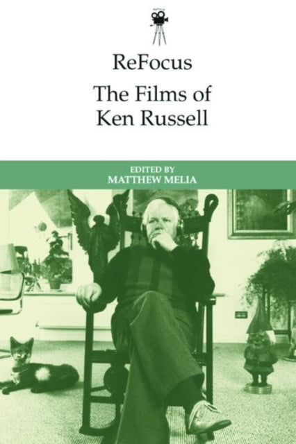 Book cover of: Refocus: the Films of Ken Russell. By: Matthew Melia