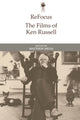 Book cover of: Refocus: the Films of Ken Russell. By: Matthew Melia