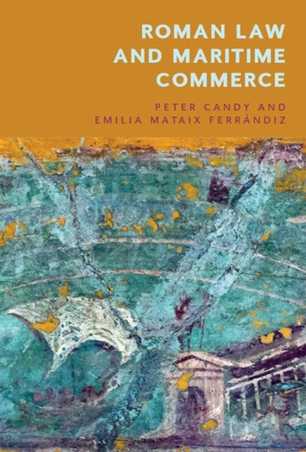 Book cover of: Roman Law and Maritime Commerce. By: Peter Candy