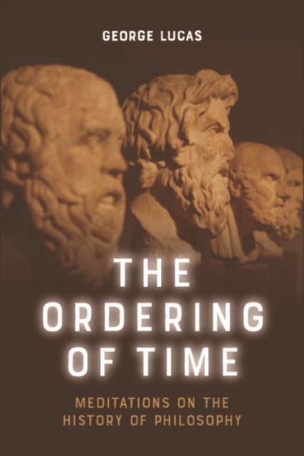 Book cover of: Ordering of Time. By: George Lucas