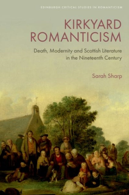 Book cover of: Kirkyard Romanticism. By: Sarah Sharp
