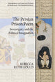 Book cover of: Persian Prison Poem. By: Rebecca Ruth Gould
