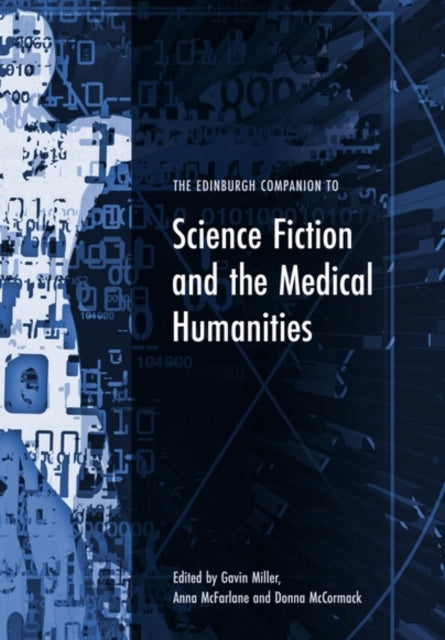 Book cover of: Edinburgh Companion to Science Fiction and the Medical Humanities. By: Gavin Miller