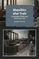 Book cover of: Biopolitics After Truth. By: Sergei Prozorov