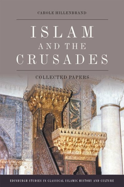 Book cover of: Islam and the Crusades. By: Carole Hillenbrand