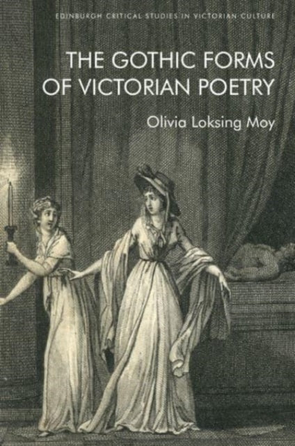 Book cover of: Gothic Forms of Victorian Poetry. By: Olivia Loksing Moy