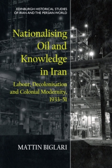 Book cover of: Nationalising Oil and Knowledge in Iran