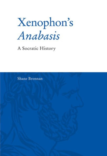 Book cover of: Xenophon'S Anabasis. By: Shane Brennan