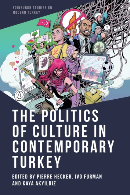 Book cover of: Politics of Culture in Contemporary Turkey. By: Pierre Hecker