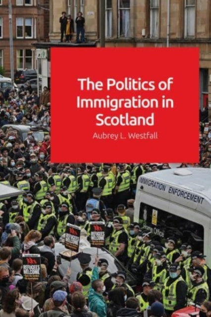 Book cover of: Politics of Immigration in Scotland
