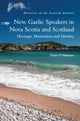 Book cover of: New Gaelic Speakers in Nova Scotia and Scotland. By: Stuart S. Dunmore