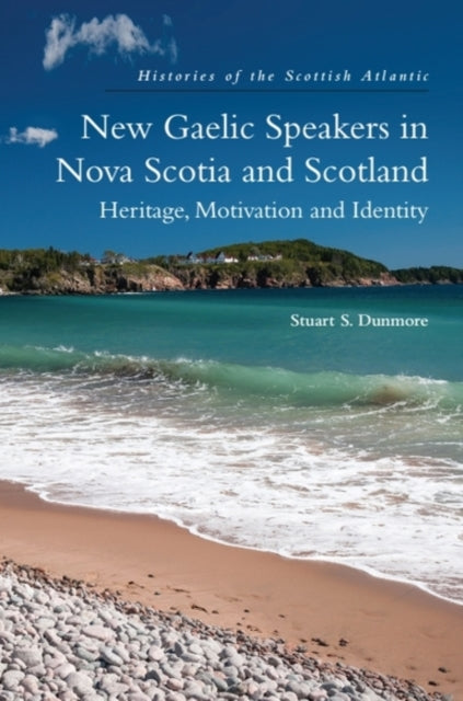 Book cover of: New Gaelic Speakers in Nova Scotia and Scotland