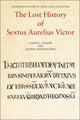 Book cover of: Lost History of Sextus Aurelius Victor. By: Justin Stover