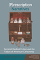 Book cover of: (P)Rescription Narratives. By: Stephanie Peebles Tavera