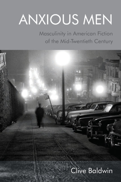 Book cover of: Anxious Men. By: Clive Baldwin