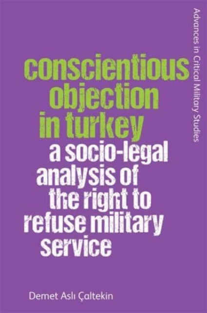 Book cover of: Conscientious Objection in Turkey. By: Demet Asl? Çaltekin