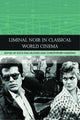 Book cover of: Liminal Noir in Classical World Cinema. By: Elyce Rae Helford