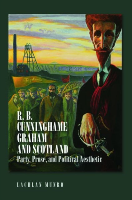 Book cover of: R. B. Cunninghame Graham and Scotland. By: Lachlan Gow Munro