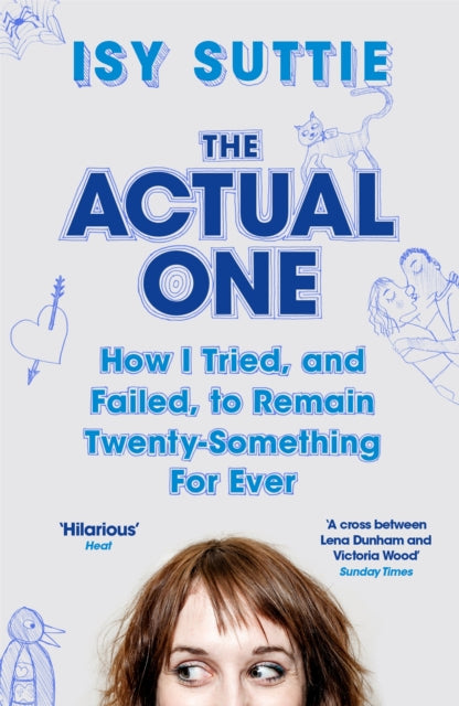 Book cover of: Actual One. By: Isy Suttie