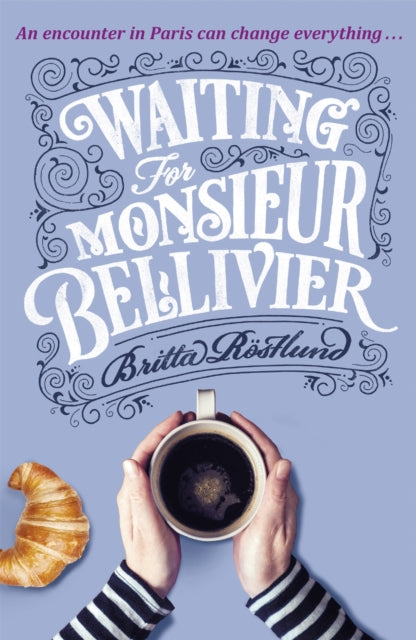 Book cover of: Waiting For Monsieur Bellivier. By: Britta Rostlund