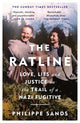 Ratline, Love, Lies and Justice on the Trail of a Nazi Fugitive 9781474608145 Philippe Sands