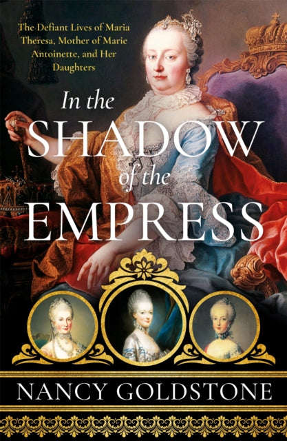 Book cover of: In the Shadow of the Empress. By: Nancy Goldstone