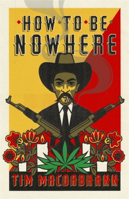 Book cover of: How to be Nowhere. By: Tim MacGabhann