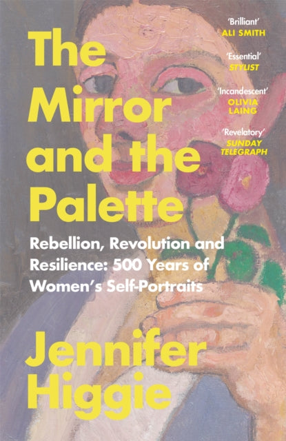 Book cover of: Mirror and the Palette. By: Jennifer Higgie