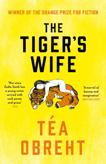 Book cover of: Tiger's Wife. By: Tea Obreht