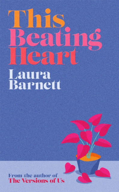 Book cover of: This Beating Heart. By: Laura Barnett